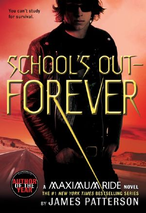 [Maximum Ride 02] • School's Out - Forever